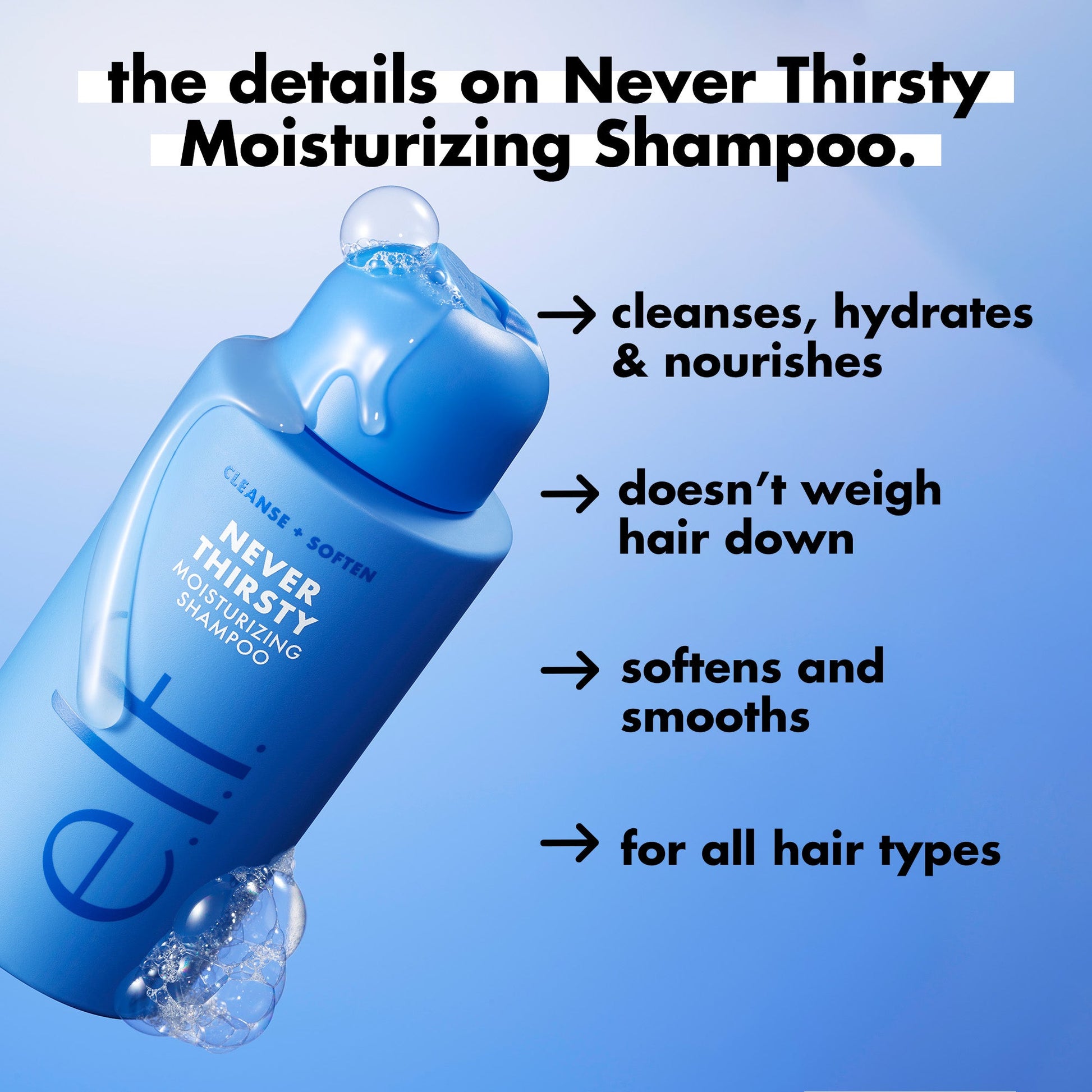 never-thirsty-moisturizing-shampoo-l8 FA26_EDUCATION_DARE_NEVER_THIRSTY_SHAMPOO_PRODUCTINFO.jpg